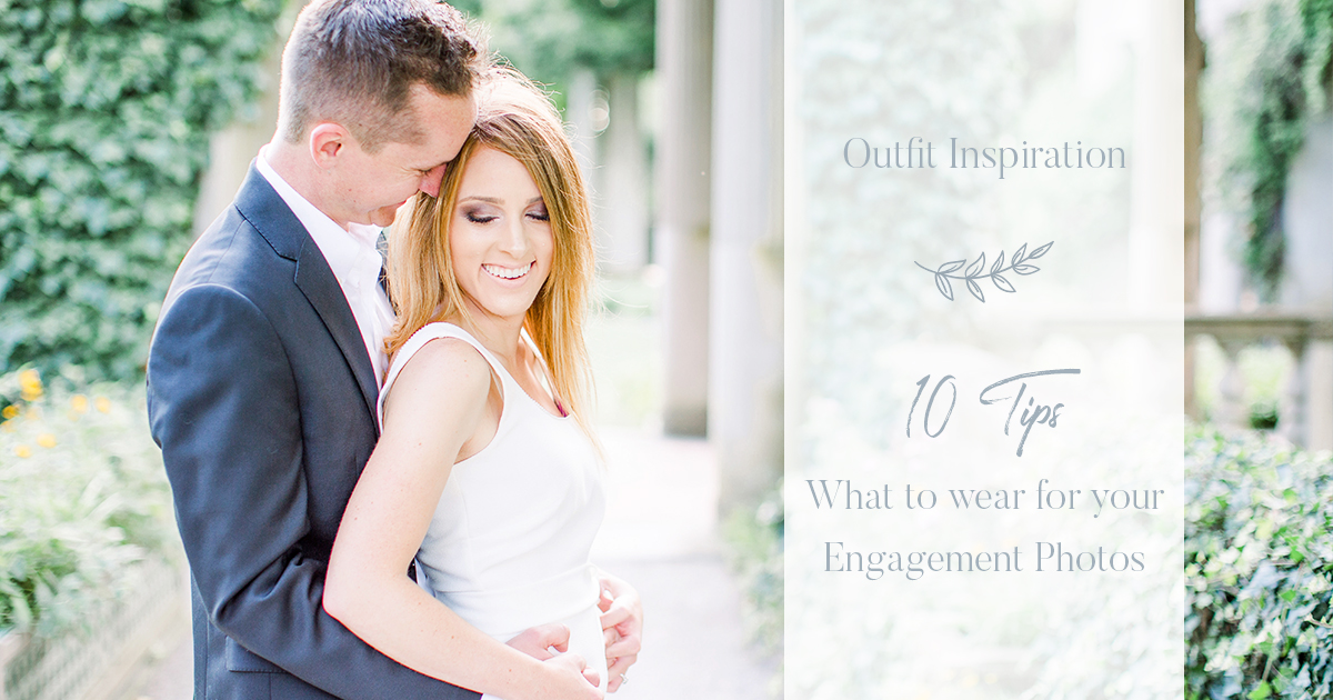 Outfit Inspiration |  Preparing for Your Engagement Session